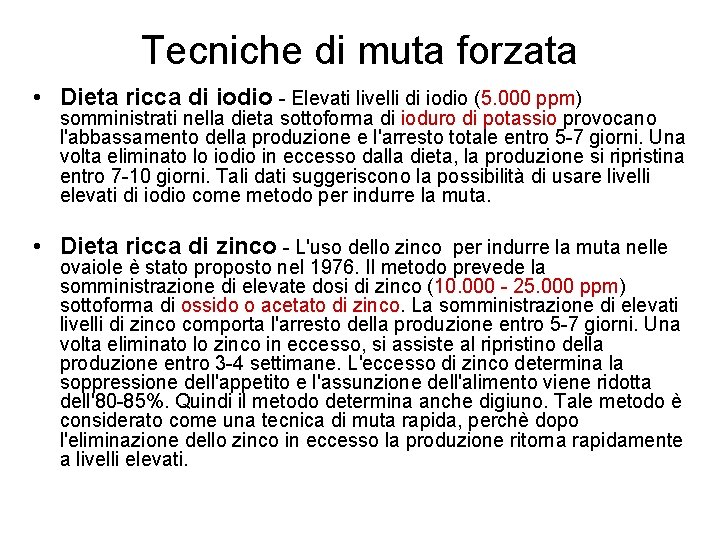 Tecniche di muta forzata • Dieta ricca di iodio - Elevati livelli di iodio