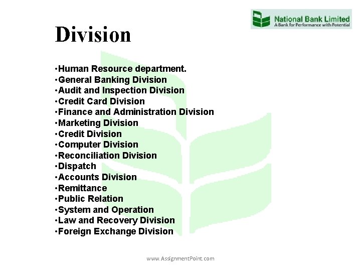 Division. • Human Resource department. • General Banking Division • Audit and Inspection Division