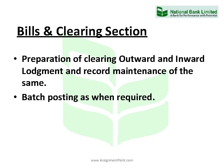 Bills & Clearing Section • Preparation of clearing Outward and Inward Lodgment and record