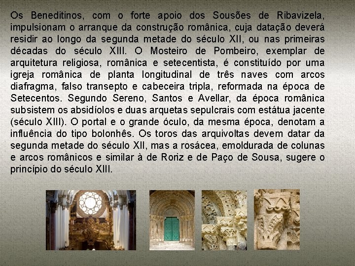 Os Beneditinos, com o forte apoio dos Sousões de Ribavizela, impulsionam o arranque da