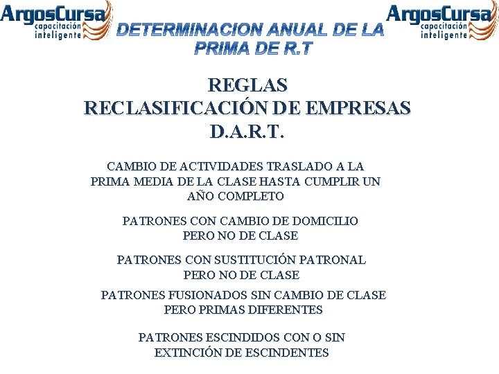 REGLAS RECLASIFICACIÓN DE EMPRESAS D. A. R. T. CAMBIO DE ACTIVIDADES TRASLADO A LA