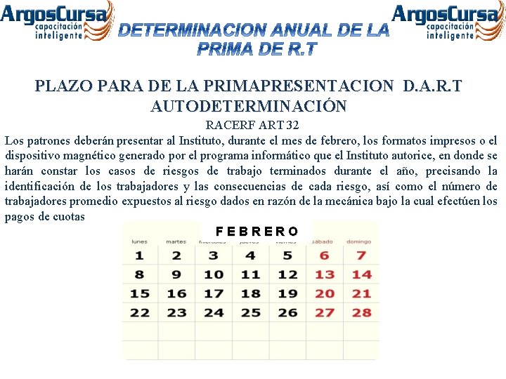 PLAZO PARA DE LA PRIMAPRESENTACION D. A. R. T AUTODETERMINACIÓN RACERF ART 32 Los