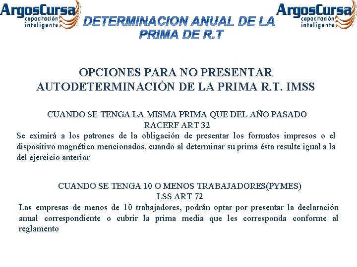 OPCIONES PARA NO PRESENTAR AUTODETERMINACIÓN DE LA PRIMA R. T. IMSS CUANDO SE TENGA