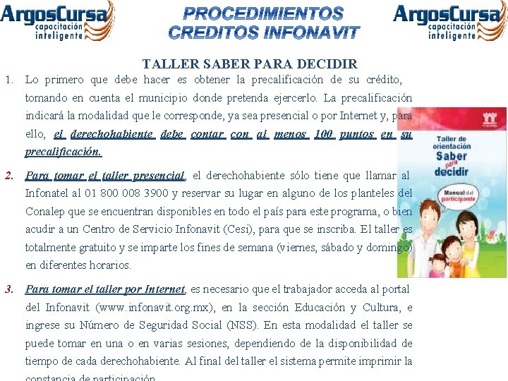 TALLER SABER PARA DECIDIR 1. Lo primero que debe hacer es obtener la precalificación