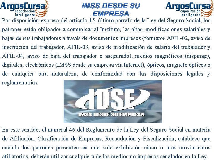 Por disposición expresa del artículo 15, último párrafo de la Ley del Seguro Social,