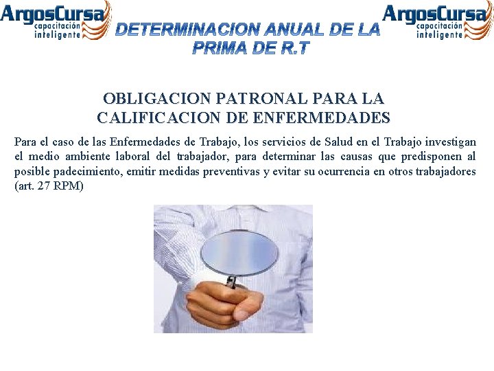 OBLIGACION PATRONAL PARA LA CALIFICACION DE ENFERMEDADES Para el caso de las Enfermedades de