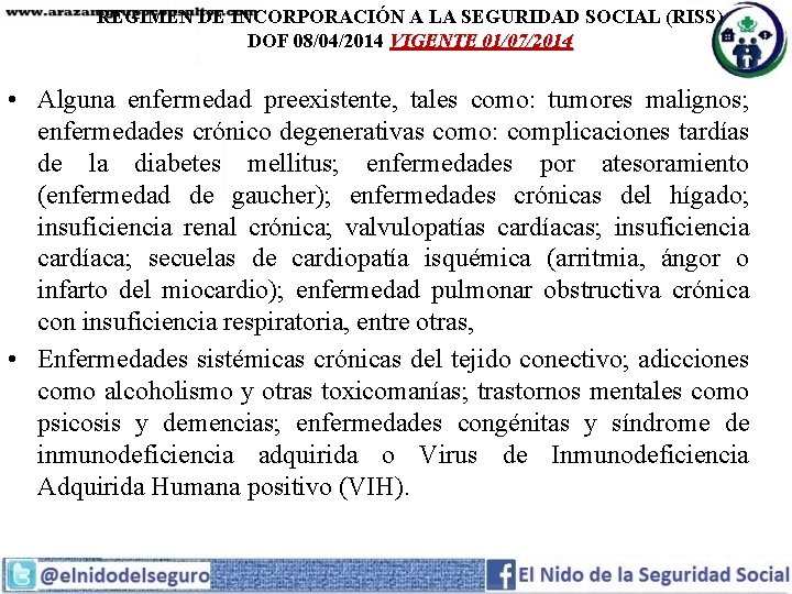 REGIMEN DE INCORPORACIÓN A LA SEGURIDAD SOCIAL (RISS) DOF 08/04/2014 VIGENTE 01/07/2014 • Alguna