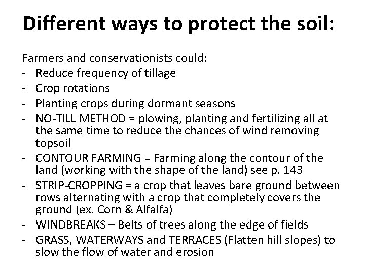 Different ways to protect the soil: Farmers and conservationists could: - Reduce frequency of