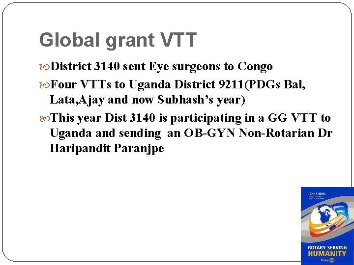 Global grant VTT District 3140 sent Eye surgeons to Congo Four VTTs to Uganda