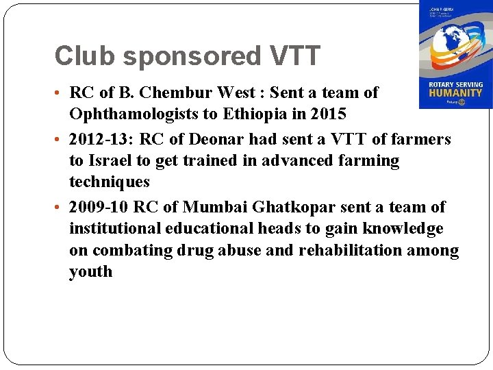 Club sponsored VTT • RC of B. Chembur West : Sent a team of