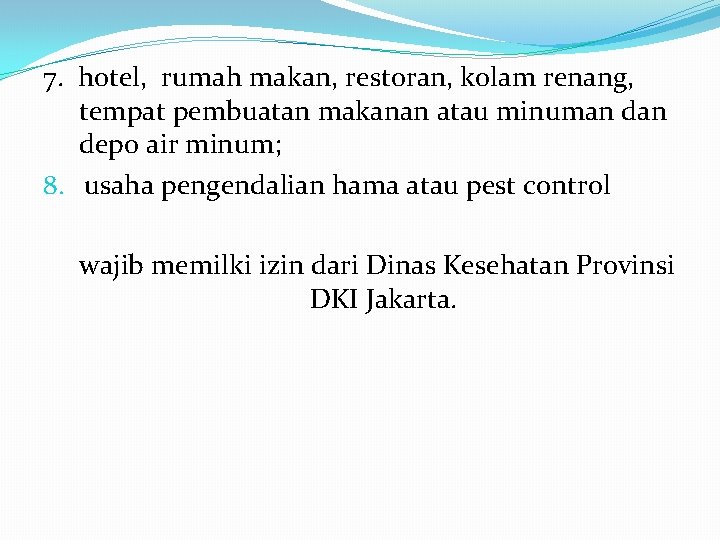 7. hotel, rumah makan, restoran, kolam renang, tempat pembuatan makanan atau minuman depo air