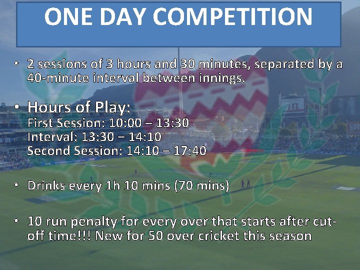 ONE DAY COMPETITION • 2 sessions of 3 hours and 30 minutes, separated by
