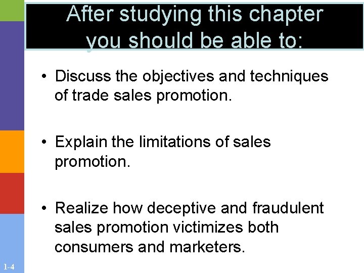 After studying this chapter you should be able to: • Discuss the objectives and After studying this chapter you should be able to: • Discuss the objectives and