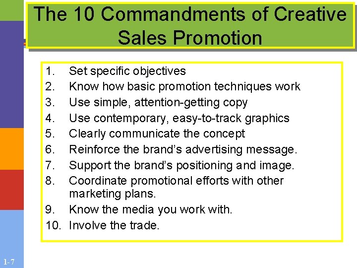 The 10 Commandments of Creative Sales Promotion 1. 2. 3. 4. 5. 6. 7. The 10 Commandments of Creative Sales Promotion 1. 2. 3. 4. 5. 6. 7.