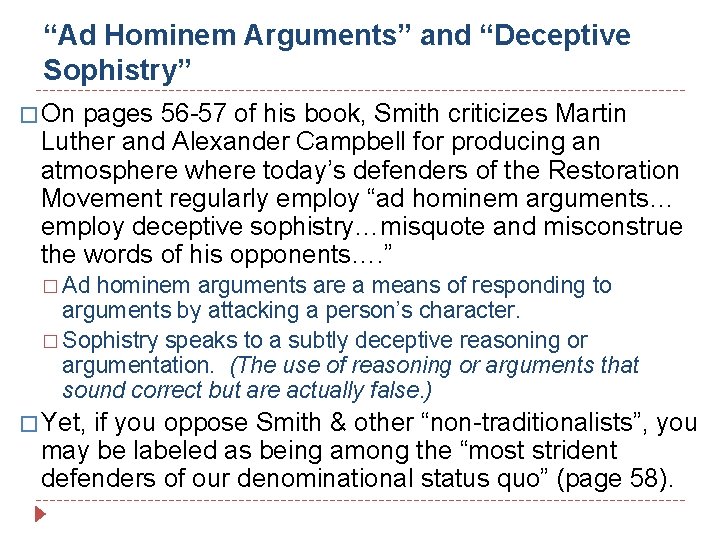 “Ad Hominem Arguments” and “Deceptive Sophistry” � On pages 56 -57 of his book,