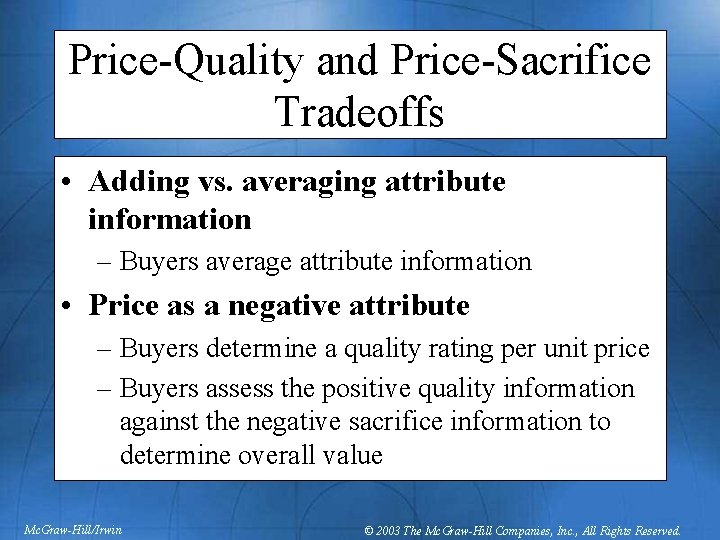 Price-Quality and Price-Sacrifice Tradeoffs • Adding vs. averaging attribute information – Buyers average attribute