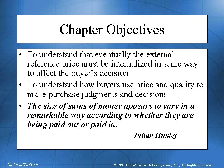 Chapter Objectives • To understand that eventually the external reference price must be internalized