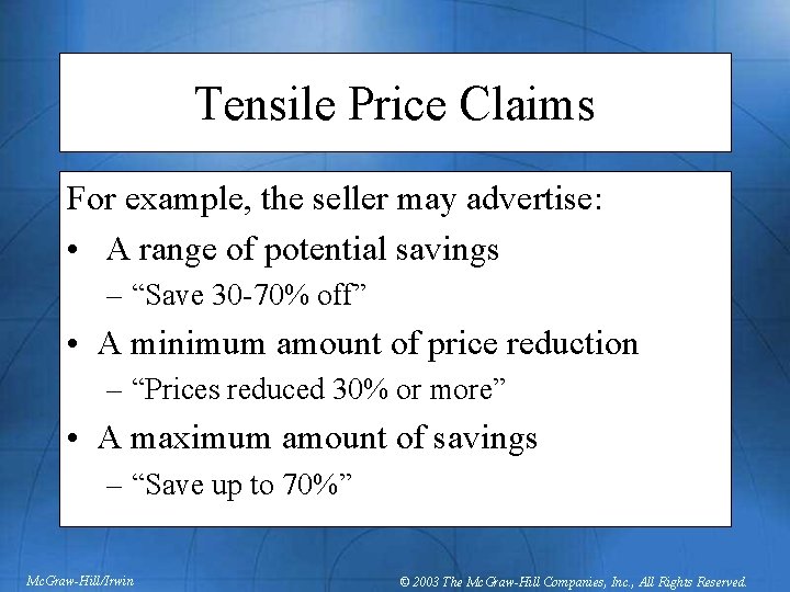Tensile Price Claims For example, the seller may advertise: • A range of potential