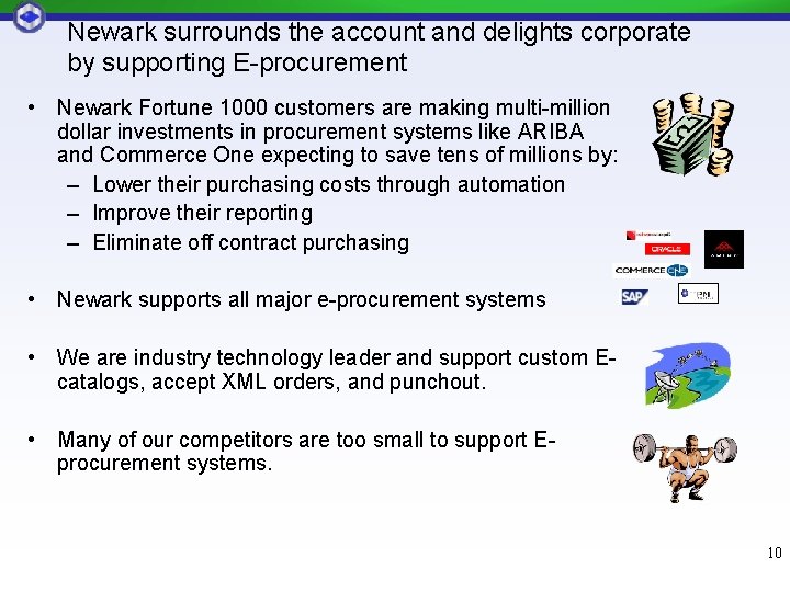 Newark surrounds the account and delights corporate by supporting E-procurement • Newark Fortune 1000 Newark surrounds the account and delights corporate by supporting E-procurement • Newark Fortune 1000
