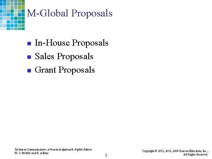 M-Global Proposals n n n In-House Proposals Sales Proposals Grant Proposals Technical Communication: A