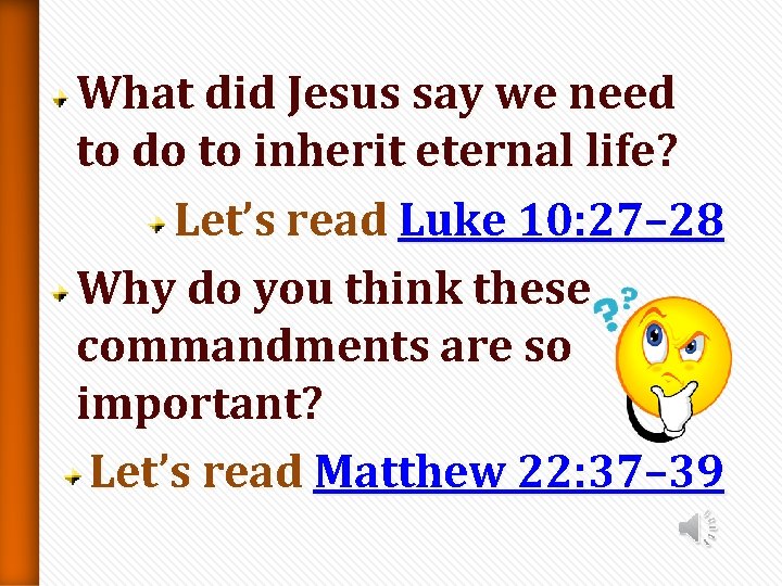 What did Jesus say we need to do to inherit eternal life? Let’s read What did Jesus say we need to do to inherit eternal life? Let’s read