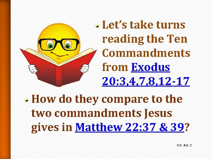 Let’s take turns reading the Ten Commandments from Exodus 20: 3, 4, 7, 8, Let’s take turns reading the Ten Commandments from Exodus 20: 3, 4, 7, 8,