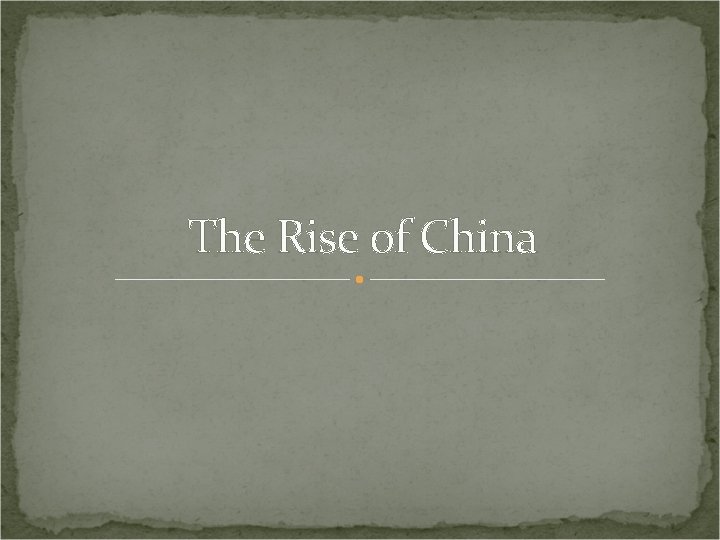 The Rise of China 