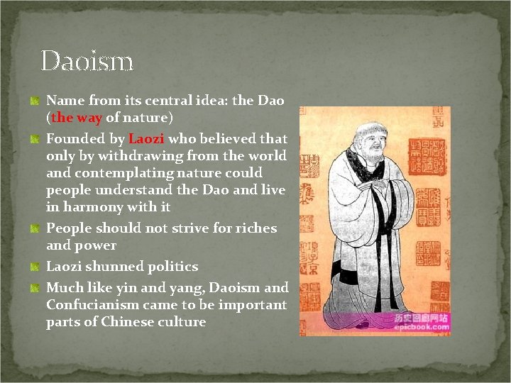 Daoism Name from its central idea: the Dao (the way of nature) Founded by