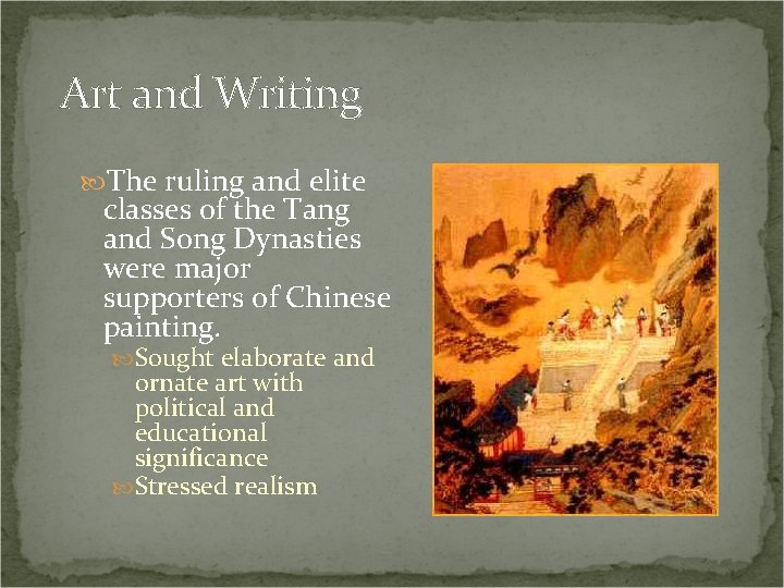 Art and Writing The ruling and elite classes of the Tang and Song Dynasties