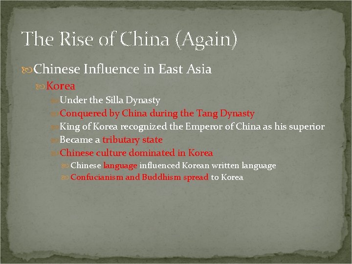 The Rise of China (Again) Chinese Influence in East Asia Korea Under the Silla