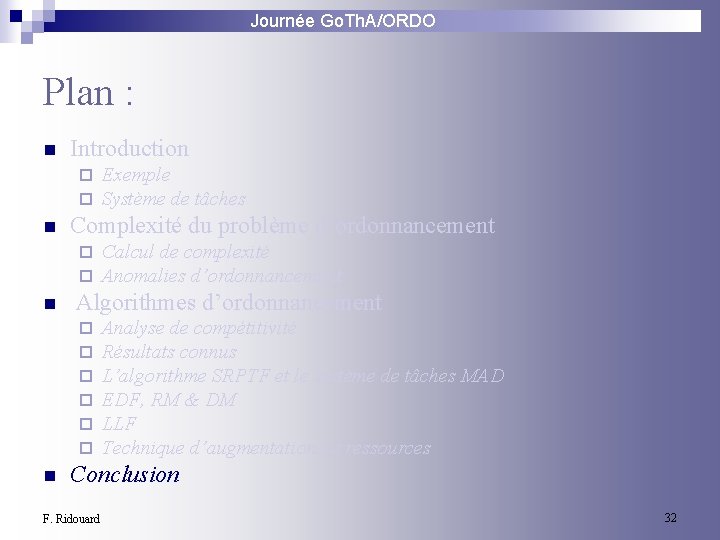 Journée Go. Th. A/ORDO Plan : n Introduction ¨ ¨ n Complexité du problème