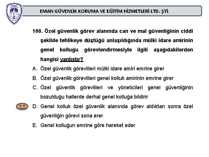 EMAN GÜVENLİK KORUMA VE EĞİTİM HİZMETLERİ LTD. ŞTİ. 100. Özel güvenlik görev alanında can EMAN GÜVENLİK KORUMA VE EĞİTİM HİZMETLERİ LTD. ŞTİ. 100. Özel güvenlik görev alanında can