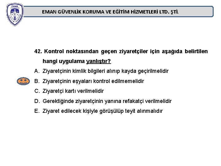 EMAN GÜVENLİK KORUMA VE EĞİTİM HİZMETLERİ LTD. ŞTİ. 42. Kontrol noktasından geçen ziyaretçiler için EMAN GÜVENLİK KORUMA VE EĞİTİM HİZMETLERİ LTD. ŞTİ. 42. Kontrol noktasından geçen ziyaretçiler için