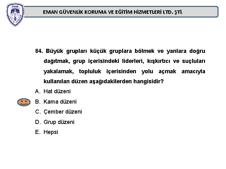 EMAN GÜVENLİK KORUMA VE EĞİTİM HİZMETLERİ LTD. ŞTİ. 84. Büyük grupları küçük gruplara bölmek EMAN GÜVENLİK KORUMA VE EĞİTİM HİZMETLERİ LTD. ŞTİ. 84. Büyük grupları küçük gruplara bölmek