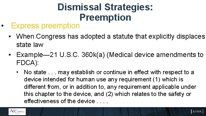 Dismissal Strategies: Preemption • Express preemption • When Congress has adopted a statute that Dismissal Strategies: Preemption • Express preemption • When Congress has adopted a statute that