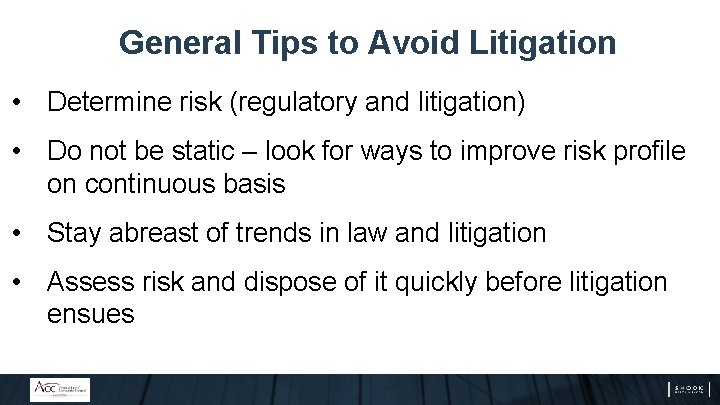 General Tips to Avoid Litigation • Determine risk (regulatory and litigation) • Do not General Tips to Avoid Litigation • Determine risk (regulatory and litigation) • Do not