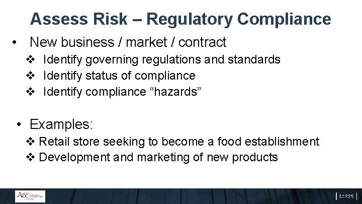 Assess Risk – Regulatory Compliance • New business / market / contract v Identify Assess Risk – Regulatory Compliance • New business / market / contract v Identify