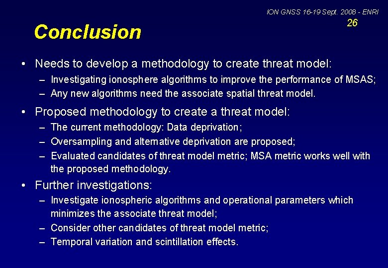 ION GNSS 16 -19 Sept. 2008 - ENRI Conclusion 26 • Needs to develop
