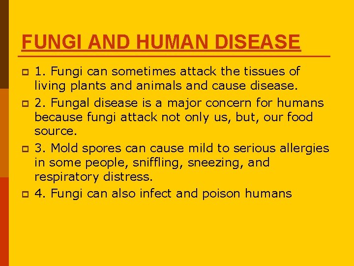 FUNGI AND HUMAN DISEASE p p 1. Fungi can sometimes attack the tissues of FUNGI AND HUMAN DISEASE p p 1. Fungi can sometimes attack the tissues of