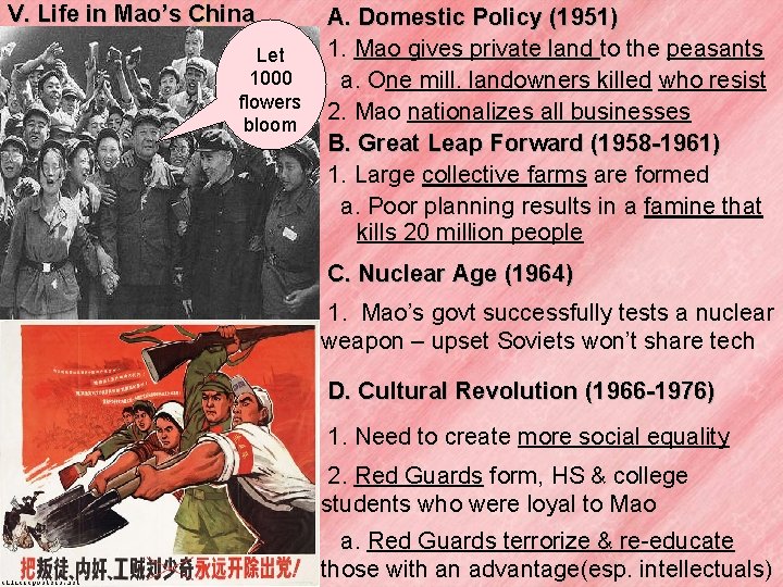 V. Life in Mao’s China Let 1000 flowers bloom A. Domestic Policy (1951) 1.