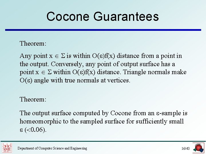 Cocone Guarantees Theorem: Any point x S is within O( )f(x) distance from a