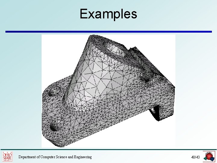 Examples Department of Computer Science and Engineering 40/43 