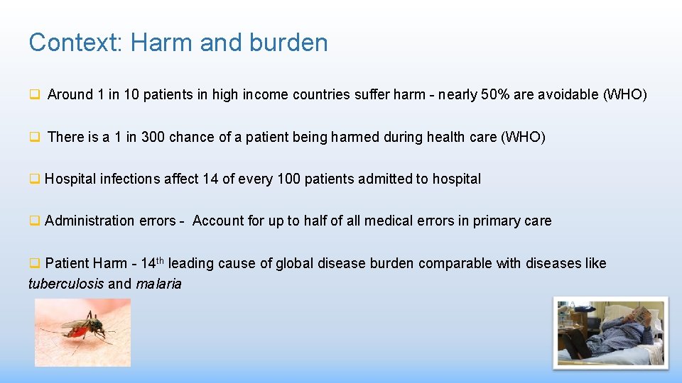 Context: Harm and burden q Around 1 in 10 patients in high income countries