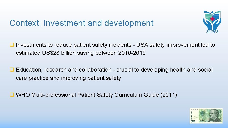 Context: Investment and development q Investments to reduce patient safety incidents - USA safety