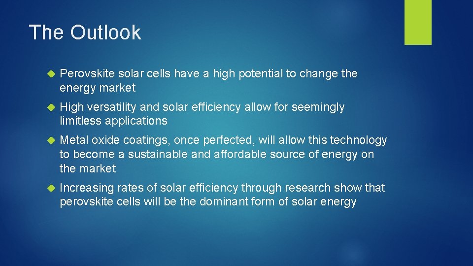 The Outlook Perovskite solar cells have a high potential to change the energy market