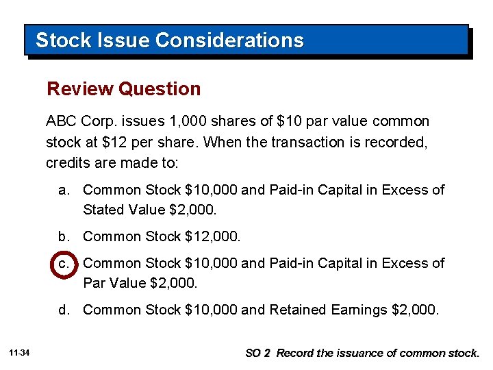 Stock Issue Considerations Review Question ABC Corp. issues 1, 000 shares of $10 par