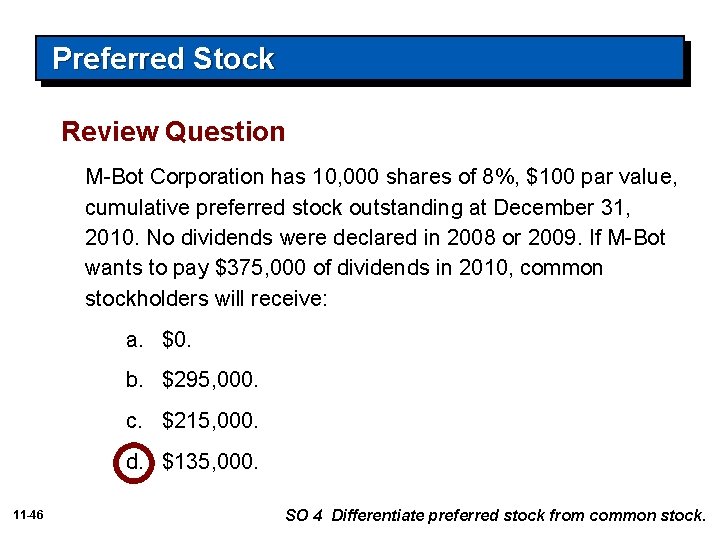 Preferred Stock Review Question M-Bot Corporation has 10, 000 shares of 8%, $100 par