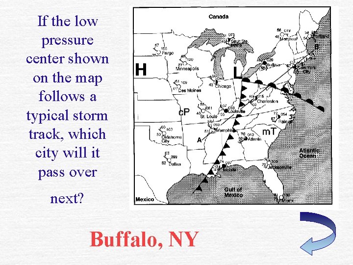 If the low pressure center shown on the map follows a typical storm track,