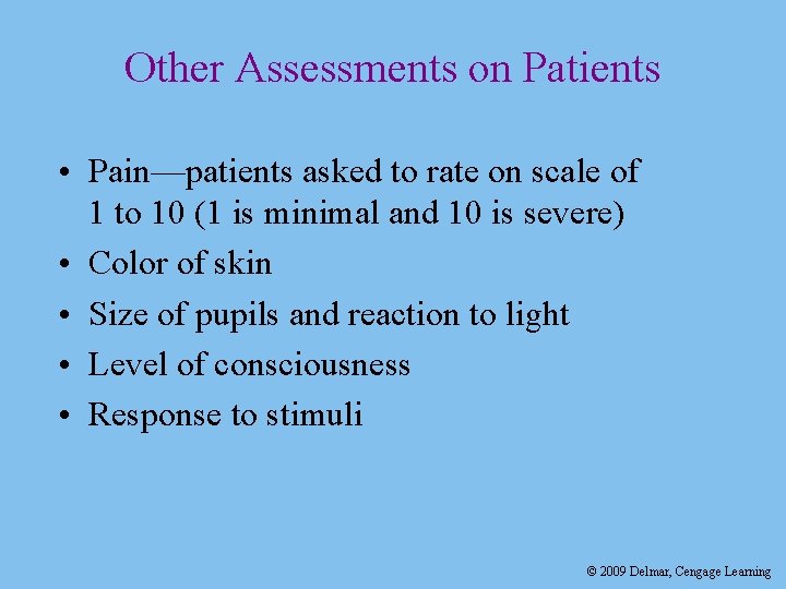 Other Assessments on Patients • Pain—patients asked to rate on scale of 1 to