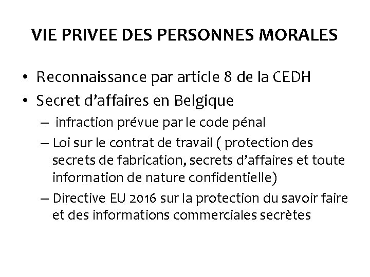 VIE PRIVEE DES PERSONNES MORALES • Reconnaissance par article 8 de la CEDH •